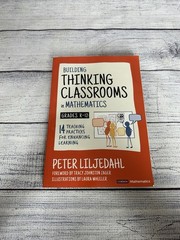 Building Thinking Classrooms in Mathematics, Grades K-12, Liljedahl