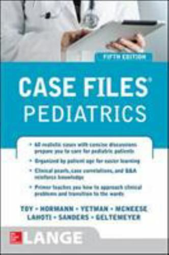 Case Files Pediatrics, Fifth Edition by Robert J. Yetman, Sheela L. Lahoti,…