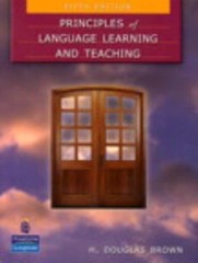 Principles of Language Learning and Teaching by Brown, H. Douglas