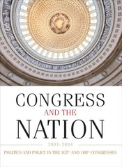 Congress and the Nation XI: 2001-2004 (Congress & the Nation: A Review of Go…