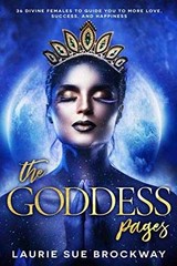 The Goddess Pages: 36 Divine – Paperback, by Brockway Laurie Sue – Acceptable