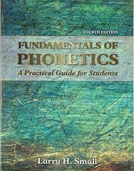 Fundamentals of Phonetics: A – Paperback, by Small Larry H. – Very Good h