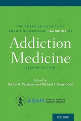 THE AMERICAN SOCIETY OF ADDICTION MEDICINE HANDBOOK OF ADDICTION MEDICINE