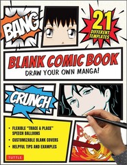 Blank Comic Book: Draw Your Own Manga! (84 Blank Pages of 21 Different Templ…