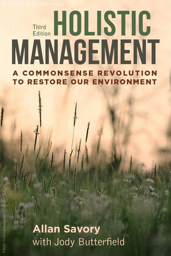 Holistic Management, Third Edition: A Commonsense Revolution to Restore Our E…