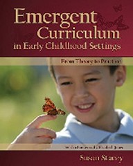 EMERGENT CURRICULUM IN EARLY CHILDHOOD SETTINGS: FROM By Susan Stacey EXCELLENT