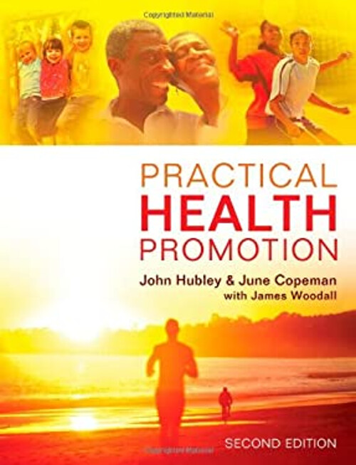 Practical Health Promotion Paperback June, Hubley, John Copeman