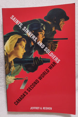 Saints Sinners and Soldiers Canada’s Second World War by Jeffrey A. Keshen PB