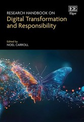 Research Handbook on Digital Transformation and Responsibility by Noel Carroll H