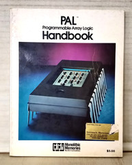PAL Programmable Array Logic Handbook, Monolithic Memories, John Birkner B64