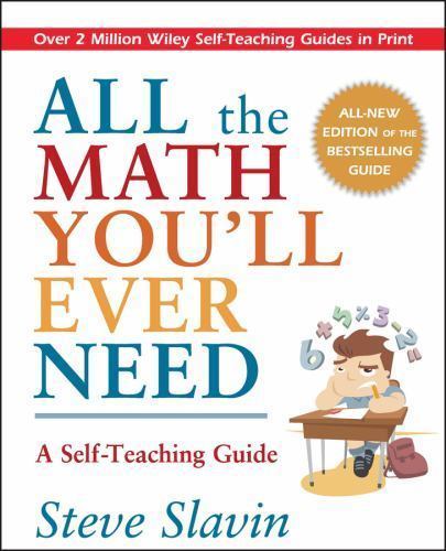 All the Math You’ll Ever Need: A Self-Teaching- 9780471317517, paperback, Slavin