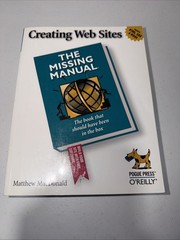 Creating Web Sites: The Missing Manuel By Matthew MacDonald USED