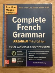 Practice Makes Perfect: Complete French Grammar, Premium Third Edition