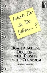 What Do I Do When…? How to – Paperback, by Allen N. Mendler – Very Good