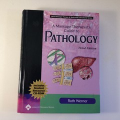 A Massage Therapist’s Guide to Pathology by Ruth Werner w/Student Resource CD-RM