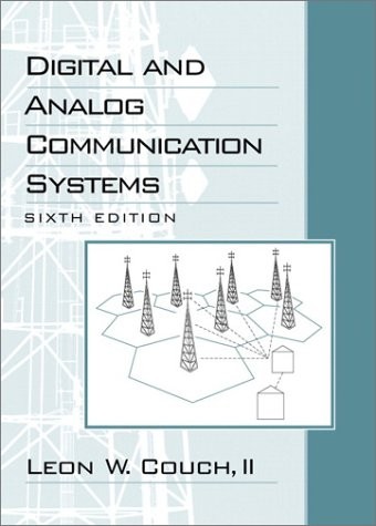 DIGITAL AND ANALOG COMMUNICATION SYSTEMS (6TH EDITION) By Leon W. Couch **Mint**