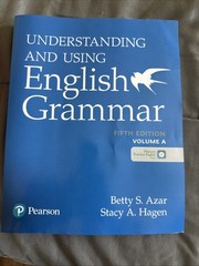 Understanding and Using English Grammar by Stacy A. Hagen and Betty S. Azar