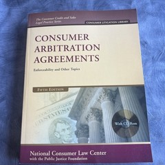 Consumer Arbitration Agreements: Enforceability and Other Topics 5th Ed. NCLC