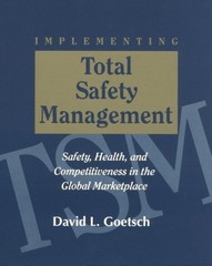 IMPLEMENTING TOTAL SAFETY MANAGEMENT By David L. Goetsch