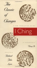 The Classic of Changes: A New Translation of the “I Ching” as In