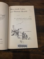 Man-Made Lakes And Human Health by N.F. Dtanley & M.P. Alpers