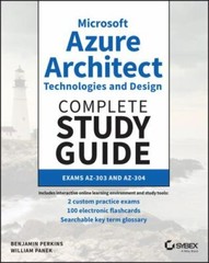 Microsoft Azure Architect Technologies and Design Complete Study Guide :…
