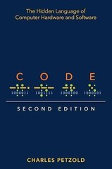 Code: The Hidden Language of – Paperback, by Petzold Charles – Very Good