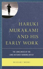 Haruki Murakami and His Early Work: The Loneliness of the Long-Distance Runni…
