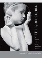 Kathryn Bond St The Queer Child, or Growing Sideways in the Twentiet (Paperback)