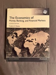 The Economics of Money, Banking, and Financial Markets ELEVENTH EDITION