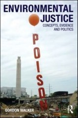 Environmental Justice: Concepts, Evidence and Politics by Walker, Gordon