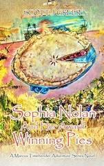 Sophia Nolan and Her Award-Winning Pies: A Marcus Timebender adventure series no