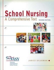 School Nursing: A Comprehensive Text by RN Selekman, Janice, Dnsc: Used