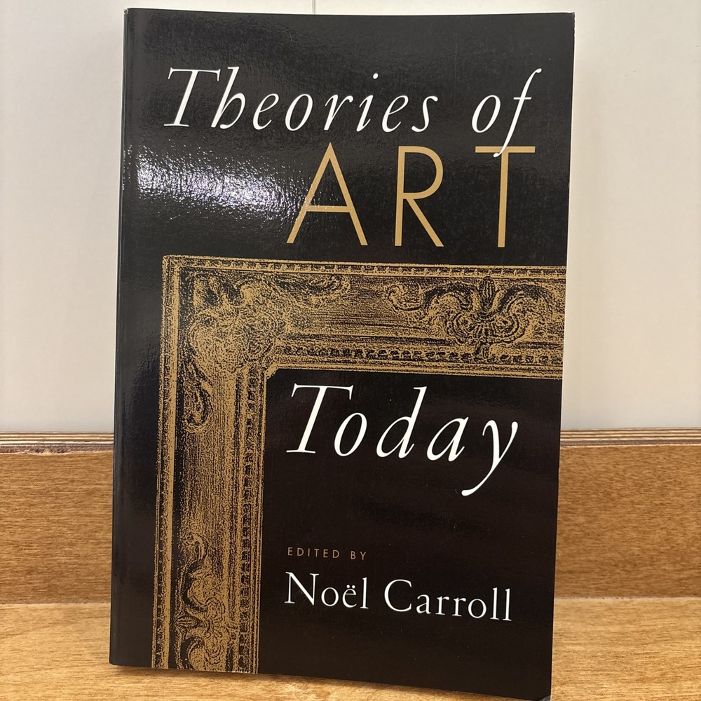 Theories of Art Today by Noel Carroll (2000, Trade Paperback) 1st Ed Review Copy