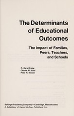 The Determinants of Educational Outcomes : Impact of Families, Pe