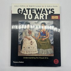 Gateways to Art: Understanding the Visual Arts 2nd Edition Thames & Hudson