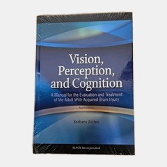 Vision, Perception, and Cognition : A Manual for the Evaluation and Treatment of