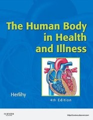 The Human Body in Health and Illness, 4th Edition by Barbara Herlihy