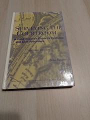 Wiley Series in Surveying and Boundary Control Ser.: Surveying the Courtroom : A