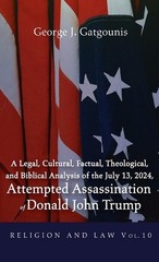 A Legal, Cultural, Factual, Theological, and Biblical Analysis of the July 13, 2