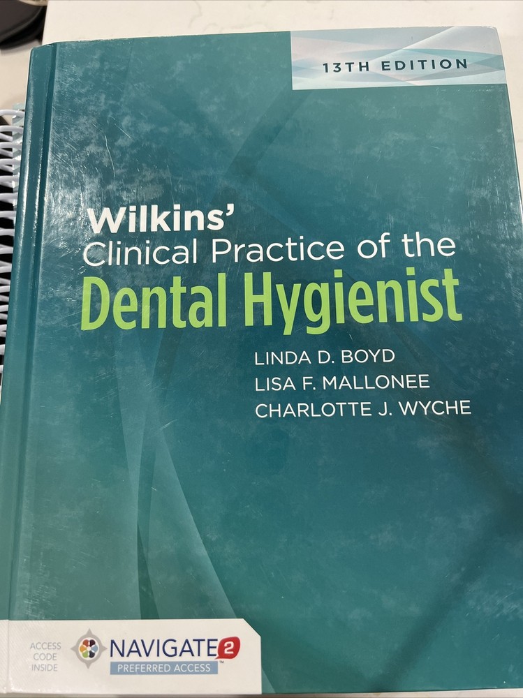 Wilkens’ Clinical Practice of the Dental Hygienist by Lisa Mallonee, Linda Boyd