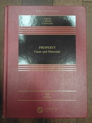 Aspen Casebook Ser.: Property : Cases and Materials by Alejandro E. Camacho,…