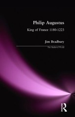 Philip Augustus : King of France, 1180-1223, Paperback by Bradbury, Jim, Bran…