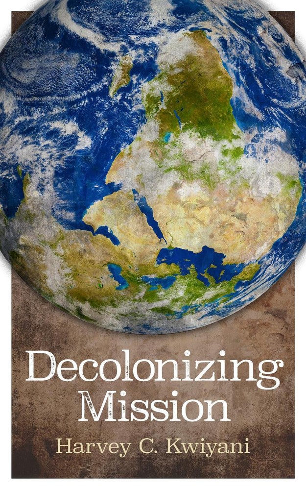 Decolonizing Mission by Harvey C. Kwiyani Paperback Book