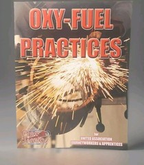 Oxy-Fuel Practices United Association Journeyworkers Apprentices Pipe Trade