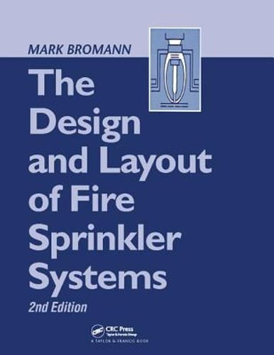 The Design and Layout of Fire Sprinkler Systems by Mark Bromann: Used
