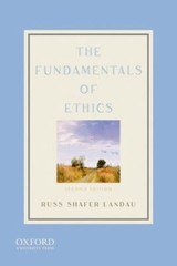 The Fundamentals of Ethics Paperback Russ Shafer-Landau