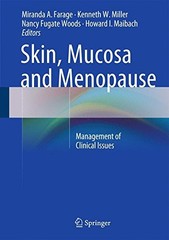 SKIN, MUCOSA AND MENOPAUSE: MANAGEMENT OF CLINICAL ISSUES By Miranda A. Farage