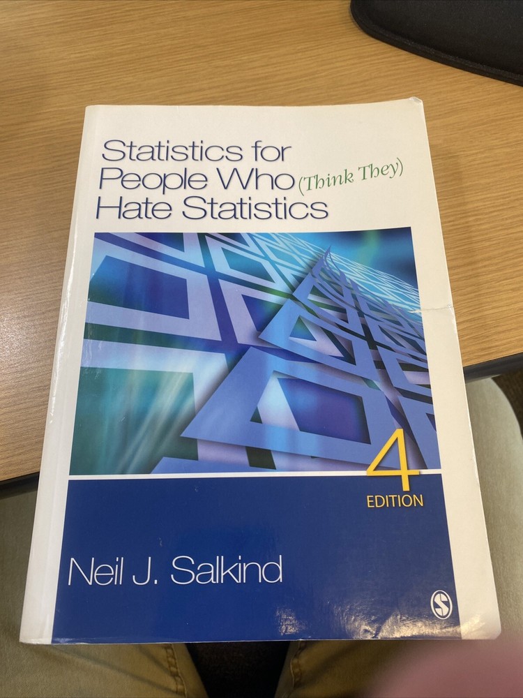 Statistics for People Who (Think They) Hate Statistics by Bruce B. Frey and Neil