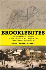Brooklynites: The Remarkable Story of the Free Black Communities that Shaped …